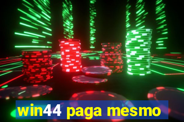 win44 paga mesmo